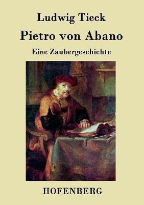 Pietro von Abano: Eine Zaubergeschichte - Ludwig Tieck - cover