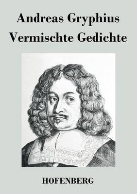 Vermischte Gedichte - Andreas Gryphius - cover