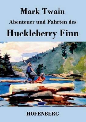 Abenteuer und Fahrten des Huckleberry Finn - Mark Twain - cover