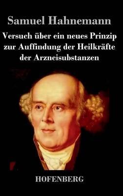 Versuch über ein neues Prinzip zur Auffindung der Heilkräfte der Arzneisubstanzen - Samuel Hahnemann - cover