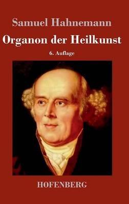 Organon der Heilkunst: 6. Auflage - Samuel Hahnemann - cover
