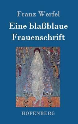 Eine blassblaue Frauenschrift - Franz Werfel - cover