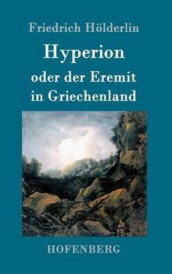 Hyperion oder der Eremit in Griechenland - Friedrich Hölderlin - cover