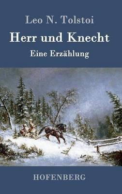 Herr und Knecht: Eine Erzahlung - Leo N Tolstoi - cover