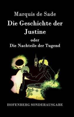 Die Geschichte der Justine oder Die Nachteile der Tugend - Marquis de Sade - cover
