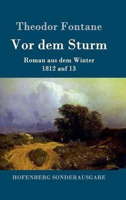 Vor dem Sturm: Roman aus dem Winter 1812 auf 13 - Theodor Fontane - cover