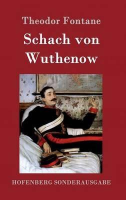 Schach von Wuthenow: Erzählung aus der Zeit des Regiments Gensdarmes - Theodor Fontane - cover