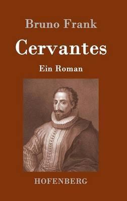 Cervantes: Ein Roman - Bruno Frank - cover