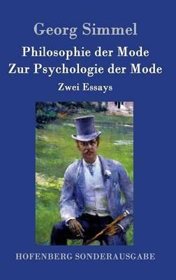 Philosophie der Mode / Zur Psychologie der Mode: Zwei Essays - Georg Simmel - cover