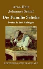 Die Familie Selicke: Drama in drei Aufzügen