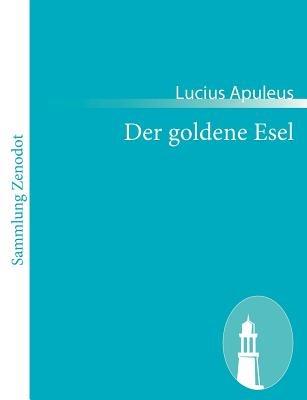 Der goldene Esel - Lucius Apuleus - cover