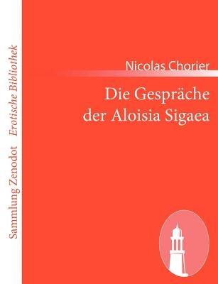 Die Gespräche der Aloisia Sigaea - Nicolas Chorier - cover