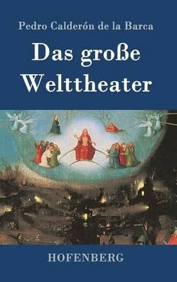 Das große Welttheater - Pedro Calderón de la Barca - cover