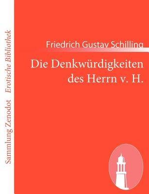 Die Denkwürdigkeiten des Herrn v. H. - Friedrich Gustav Schilling - cover