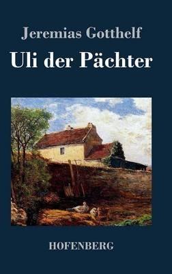 Uli der Pächter - Jeremias Gotthelf - cover