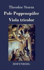 Pole Poppenspäler / Viola tricolor: Zwei Erzählungen