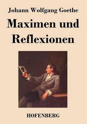 Maximen und Reflexionen - Johann Wolfgang Goethe - cover