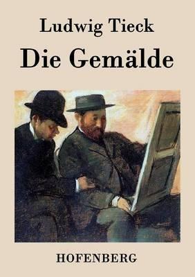 Die Gemälde - Ludwig Tieck - cover