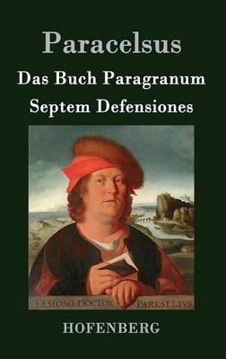 Das Buch Paragranum / Septem Defensiones - Paracelsus - cover