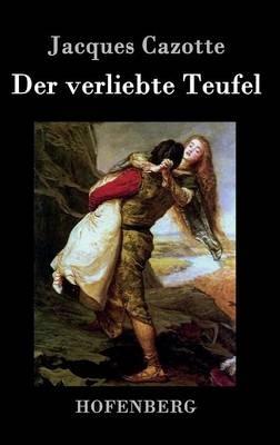 Der verliebte Teufel: (Le Diable amoureux) - Jacques Cazotte - cover
