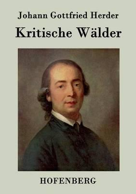 Kritische Wälder - Johann Gottfried Herder - cover