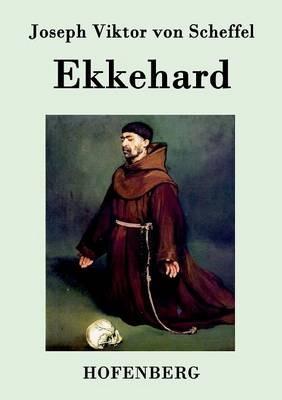 Ekkehard: Eine Geschichte aus dem 10. Jahrhundert - Joseph Victor Von Scheffel - cover