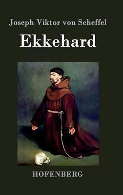 Ekkehard: Eine Geschichte aus dem 10. Jahrhundert - Joseph Victor Von Scheffel - cover