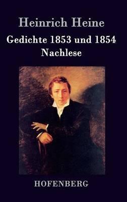Gedichte 1853 und 1854 / Nachlese - Heinrich Heine - cover