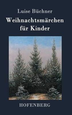 Weihnachtsmärchen für Kinder - Luise Büchner - cover