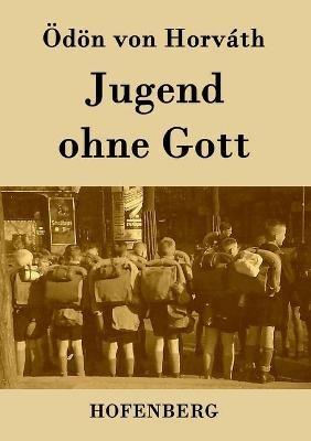 Jugend ohne Gott - Ödön Von Horváth - cover