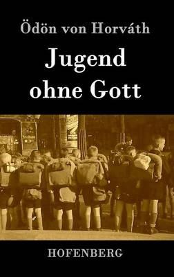 Jugend ohne Gott - Ödön Von Horváth - cover