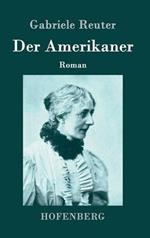 Der Amerikaner: Roman