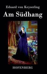 Am Südhang: Erzählung