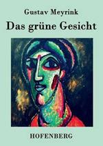 Das grüne Gesicht: Roman