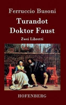 Turandot / Doktor Faust: Zwei Libretti - Ferruccio Busoni - cover