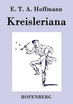 Kreisleriana - E T a Hoffmann - cover