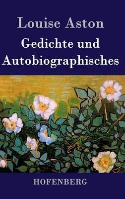 Gedichte und Autobiographisches - Louise Aston - cover