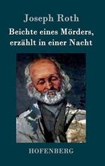 Beichte eines Moerders, erzahlt in einer Nacht: Roman