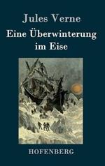 Eine UEberwinterung im Eise