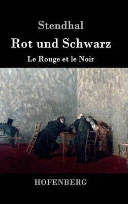 Rot und Schwarz: Le Rouge et le Noir - Stendhal - cover