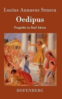 Oedipus: Tragoedie in funf Akten - Lucius Annaeus Seneca - cover