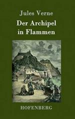 Der Archipel in Flammen