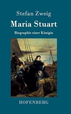 Maria Stuart: Biographie einer Koenigin - Stefan Zweig - cover