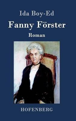 Fanny Foerster: Roman - Ida Boy-Ed - cover