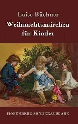 Weihnachtsmärchen für Kinder - Luise Büchner - cover