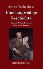 Eine langweilige Geschichte: Aus den Aufzeichnungen eines alten Mannes