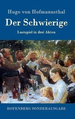 Der Schwierige: Lustspiel in drei Akten - Hugo Von Hofmannsthal - cover