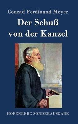 Der Schuß von der Kanzel - Conrad Ferdinand Meyer - cover