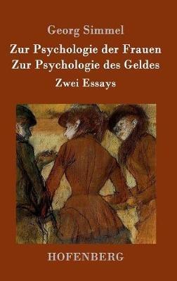 Zur Psychologie der Frauen / Zur Psychologie des Geldes: Zwei Essays - Georg Simmel - cover