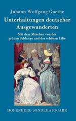Unterhaltungen deutscher Ausgewanderten: Mit dem Märchen von der grünen Schlange und der schönen Lilie